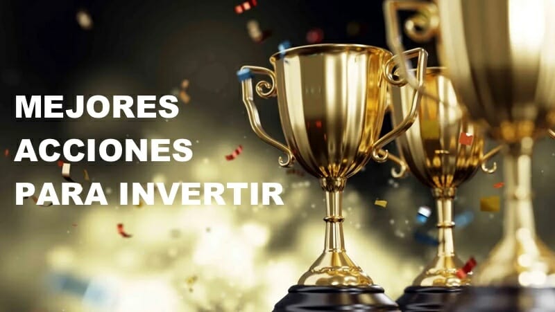 Mejores acciones para invertir
