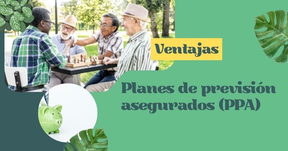 Qué es un Plan de Previsión Asegurado