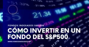 Invertir en fondos indexados del SP500