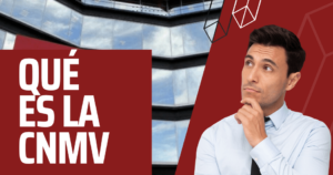 Qué es la CNMV