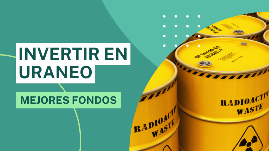 Fondos para invertir en Uranio