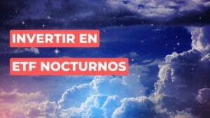 Qué son los ETFs nocturnos