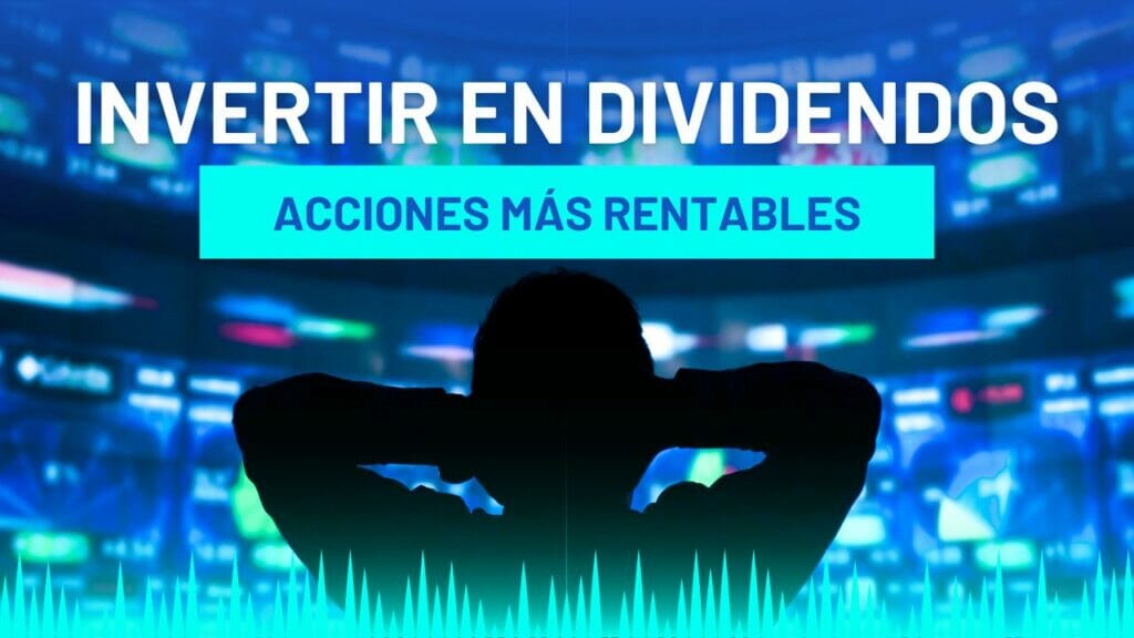Como invertir en dividendos