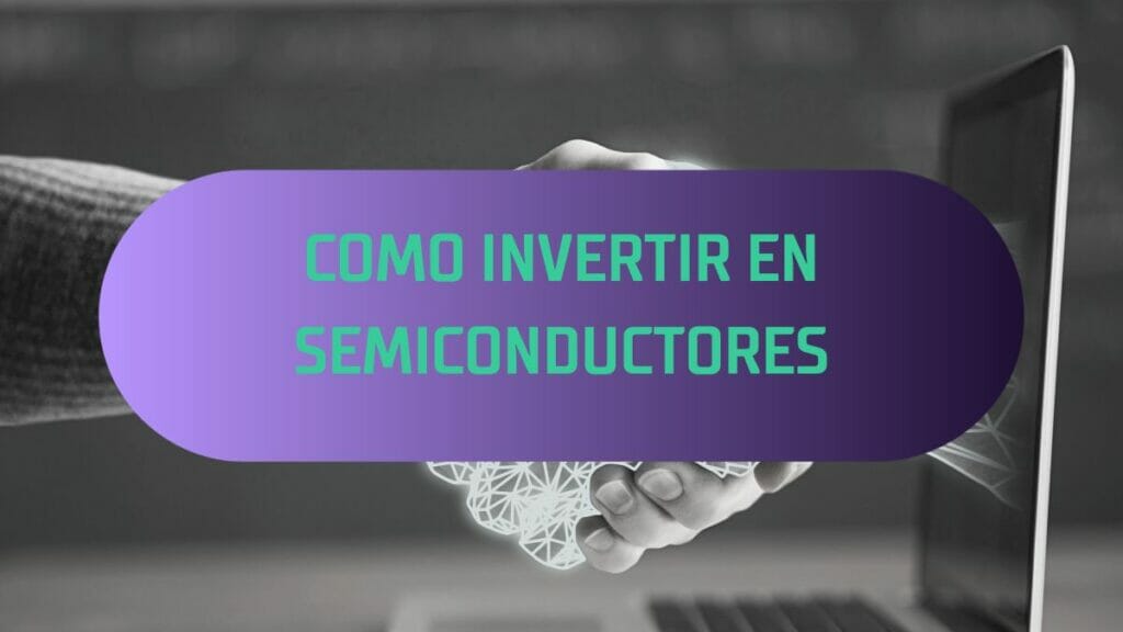 Cómo invertir en semiconductores