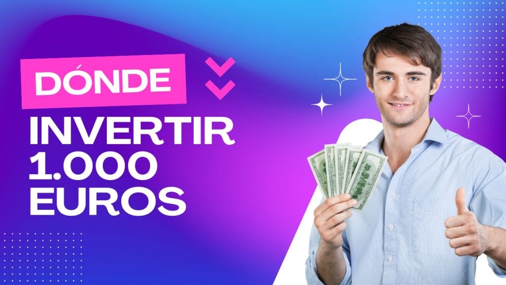 Dónde invertir 1000 euros