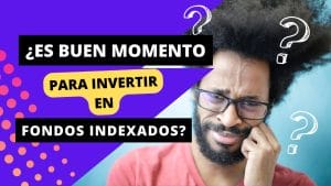 Es bueno momento para invertir en fondos indexados